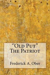 ''Old Put'' The Patriot