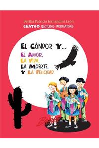 El cóndor y... el amor, la vida, la muerte y la felicidad