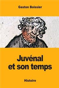 Juvénal et son temps