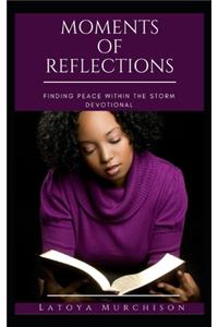 Moments of Reflections