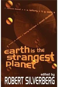 Earth is the Strangest Planet