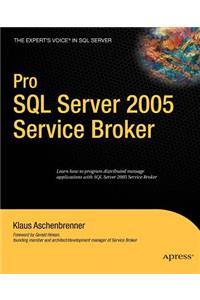 Pro SQL Server 2005 Service Broker