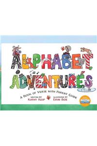 Alphabet Adventures: A Book of Verse with Parent Guide