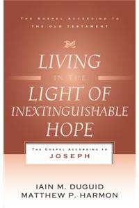 Living in the Light of Inextinguishable Hope