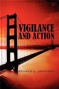Vigilance and Action