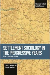 Settlement Sociology in Progressive Years