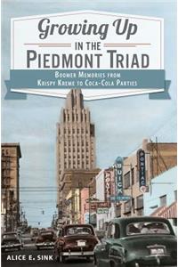 Growing Up in the Piedmont Triad