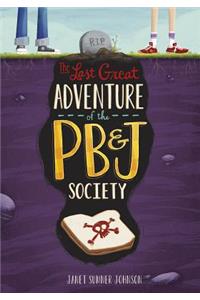 Last Great Adventure of the PB & J Society