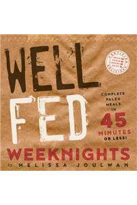 Well Fed Weeknights