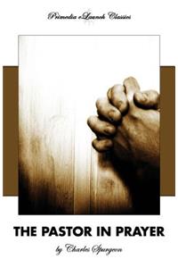The Pastor In Prayer