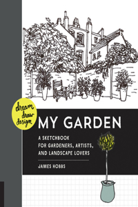 Dream, Draw, Design My Garden