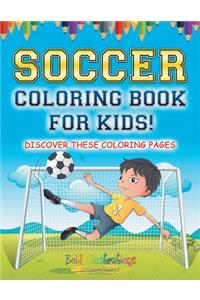 Soccer Coloring Book For Kids!