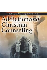 Addiction and Christian Counseling