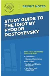 Study Guide to The Idiot by Fyodor Dostoyevsky