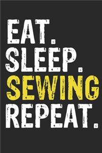 Eat Sleep Sewing Repeat Funny Cool Gift for Sewing Lovers Notebook A beautiful