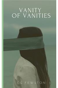 Vanity of Vanities