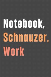 Notebook, Schnauzer, Work