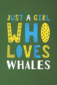 Just A Girl Who Loves Whales