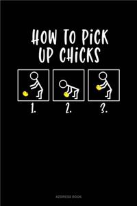 How To Pick Up Chicks