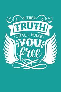 The Truth Shall Make You Free