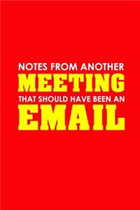 Notes From Another Meeting That Should Have Been An Email