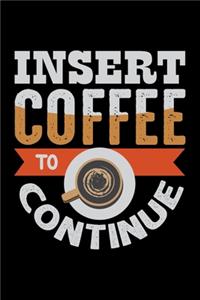 Insert Coffee To Continue