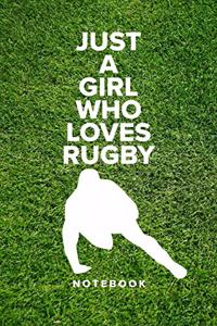 Just A Girl Who Loves Rugby - Notebook