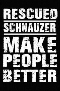 Rescued Schnauzer Make People Better