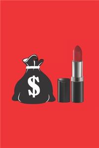 Money Bags and Lip Stick