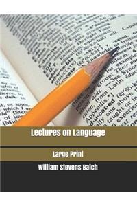 Lectures on Language