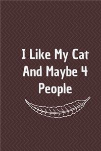 I Like My Cat and Maybe 4 People