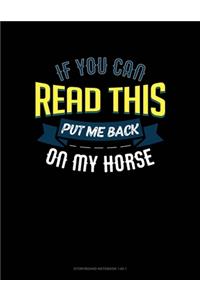 If You Can Read This Put Me Back On My Horse