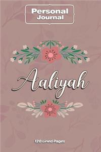 Aaliyah Notebook Journal Personal Diary Personalized Name 120 pages Lined (6x9 inches) (15x23cm)