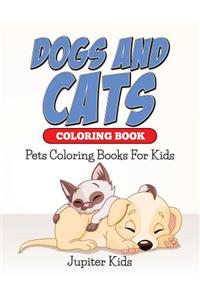 Dogs And Cats Coloring Book