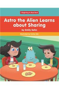 Astro the Alien Learns about Sharing