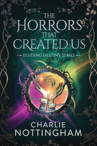 Horrors that Created Us