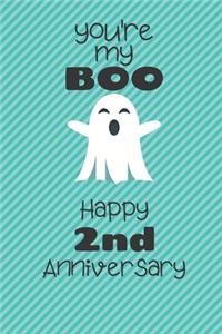 You're my Boo Happy 2nd Anniversary