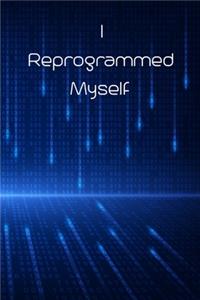 I Reprogrammed Myself