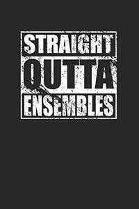 Straight Outta Ensembles 120 Page Notebook Lined Journal