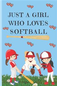 Just A Girl Who Loves Softball