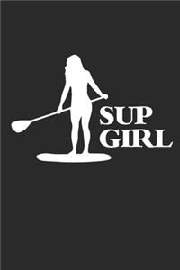 Sup Girl: Notebook Stand Up Paddling Notizbuch Paddle Planer SUP Journal 6x9 liniert lined