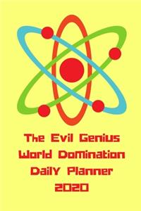 The Evil Genius World Domination Daily Planner 2020