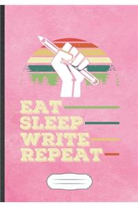 Eat Sleep Write Repeat