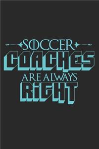 Soccer Coaches Are Always Right