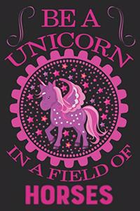 Be a unicorn in a field of horses