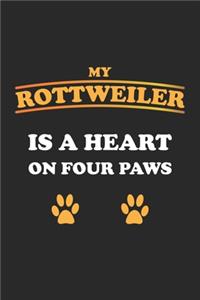 My Rottweiler is a heart on four paws