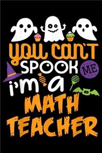 you can't spook me I'm a math teacher