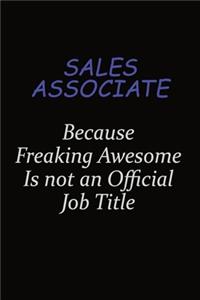 Sales Associate Because Freaking Awesome Is Not An Official Job Title