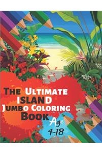 The Ultimate Island Jumbo Coloring Book Age 4-18