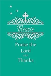Bessie Praise the Lord with Thanks